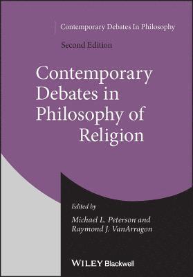 Michael L. Peterson, Michael L. Peterson, Raymond J. VanArragon - Contemporary Debates in Philosophy of Religion, Häftad