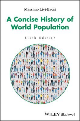 Massimo Livi-Bacci, Massimo (University of Florence) Livi-Bacci - Concise History of World Population, Häftad