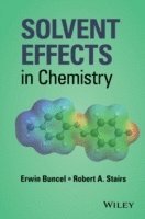 Solvent Effects in Chemistry 1