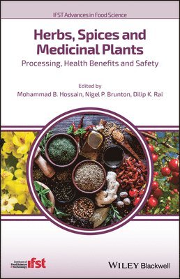 Mohammad B. Hossain, Mohammad B. Hossain, Nigel P. Brunton, Dilip K. Rai - Herbs, Spices and Medicinal Plants, Inbunden