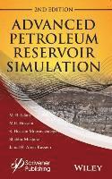 M. R. Islam, M. E. Hossain, S. Hossien Mousavizadegan, Shabbir Mustafiz, Jamal H. Abou-Kassem - Advanced Petroleum Reservoir Simulation, Inbunden