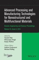 bokomslag Advanced Processing and Manufacturing Technologies for Nanostructured and Multifunctional Materials, Volume 35, Issue 6