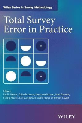 Paul P. Biemer, Edith D. de Leeuw, Stephanie Eckman, Brad Edwards, Frauke Kreuter, Lars E. Lyberg, N. Clyde Tucker, Brady T. West - Total Survey Error in Practice, Inbunden