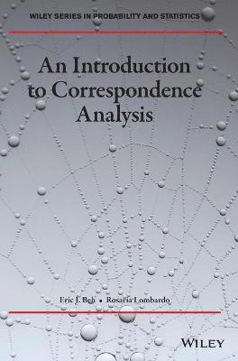 Eric J. Beh, Rosaria Lombardo, Australia) Beh, Eric J. (University of Newcastle, Italy) Lombardo, Rosaria (University of Campania Luigi Vanvitelli, Eric J Beh - Introduction to Correspondence Analysis, Inbunden