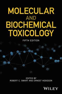 Robert C. Smart, Ernest Hodgson, Robert C. (North Carolina State University) Smart, Ernest (North Carolina State University) Hodgson, Robert C Smart - Molecular and Biochemical Toxicology, Inbunden