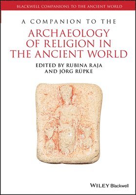 A Companion to the Archaeology of Religion in the Ancient World 1
