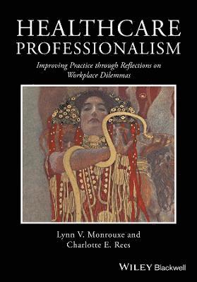 Lynn V. Monrouxe, Charlotte E. Rees, Lynn V Monrouxe, Charlotte E Rees - Healthcare Professionalism, Häftad