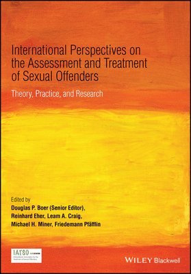 Douglas P. Boer, Douglas P. Boer, Reinhard Eher, Leam A. Craig, Michael H. Miner, Friedemann Pfäfflin - International Perspectives on the Assessment and Treatment of Sexual Offenders, Häftad
