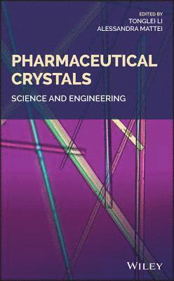 Tong Li, Alessandra Mattei - Pharmaceutical Crystals, Inbunden