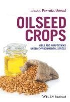 Parvaiz Ahmad - Oilseed Crops, Inbunden