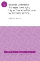 Jeffrey W. Alstete - Revenue Generation Strategies: Leveraging Higher Education Resources for Increased Income: Aehe Volume 41, Number 1, Häftad