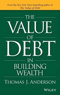 bokomslag The Value of Debt in Building Wealth