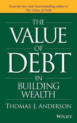 The Value of Debt in Building Wealth 1