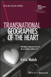 bokomslag Transnational Geographies of The Heart