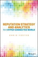 Reputation Strategy and Analytics in a Hyper-Connected World 1