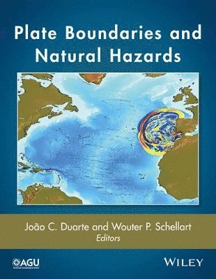 Joao C. Duarte, Wouter P. Schellart - Plate Boundaries and Natural Hazards, Inbunden