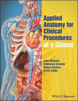 Jane Sturgess, Francesca Crawley, Ramez Kirollos, Kirsty Cattle - Applied Anatomy for Clinical Procedures at a Glance, Häftad
