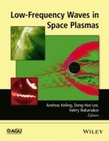 Andreas Keiling, Dong-Hun Lee, Valery Nakariakov - Keiling, A: Low-Frequency Waves in Space Plasmas, Inbunden