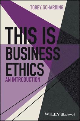 Tobey Scharding - This is Business Ethics, Inbunden