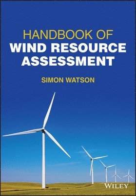 Simon Watson, Simon (Delft University of Technology) Watson - Handbook of Wind Resource Assessment, Inbunden