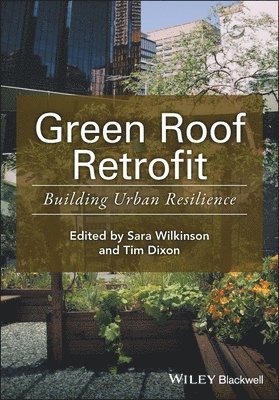 Sara J. Wilkinson, Tim Dixon - Green Roof Retrofit, Häftad