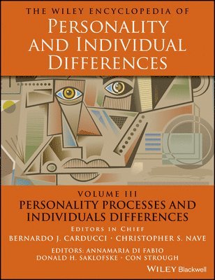 Annamaria Di Fabio, Donald H. Saklofske, Con Stough - Wiley Encyclopedia of Personality and Individual Differences, Personality Processes and Individuals Differences, Inbunden