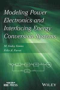 bokomslag Modeling Power Electronics and Interfacing Energy Conversion Systems