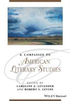 bokomslag A Companion to American Literary Studies