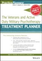 bokomslag The Veterans and Active Duty Military Psychotherapy Treatment Planner, with DSM-5 Updates