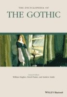 William Hughes, David Punter, Andrew Smith - Encyclopedia of the Gothic, 2 Volume Set, Häftad