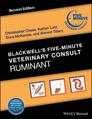 Christopher Chase, Kaitlyn Lutz, Erica McKenzie, Ahmed Tibary - Blackwell's Five-Minute Veterinary Consult: Ruminant, Inbunden