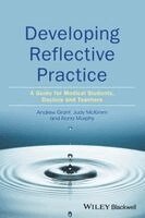 Andy Grant, Judy McKimm, Fiona Murphy - Developing Reflective Practice, Häftad