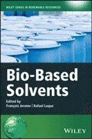 François Jérôme, François Jérôme, Rafael Luque, Francois Jerome - Bio-Based Solvents, Inbunden