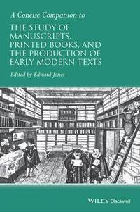 bokomslag Concise Companion to the Study of Manuscripts, Printed Books, and the Production of Early Modern Texts