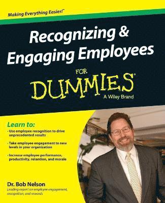 Bob Nelson - Recognizing & Engaging Employees For Dummies, Häftad
