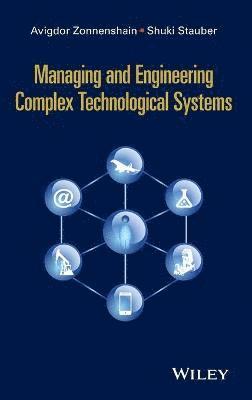 Managing and Engineering Complex Technological Systems 1