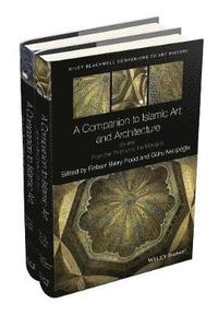 bokomslag A Companion to Islamic Art and Architecture, 2 Volume Set