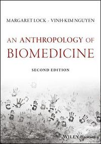 bokomslag An Anthropology of Biomedicine