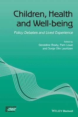 Geraldine Brady, Pam Lowe, Sonja Olin Lauritzen - Children, Health and Well-being, Häftad