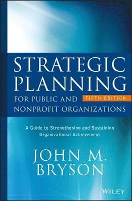 Strategic Planning for Public and Nonprofit Organizations 1