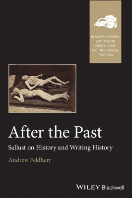 Andrew Feldherr - After the Past, Häftad
