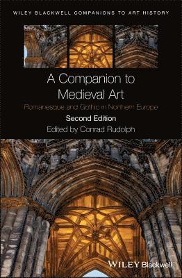 Conrad Rudolph, Conrad (University of California at Riverside) Rudolph - Companion to Medieval Art, Inbunden