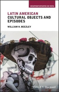 bokomslag Latin American Cultural Objects and Episodes
