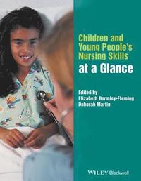 bokomslag Children and Young People's Nursing Skills at a Glance