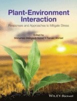 Mohamed Mahgoub Azooz, Parvaiz Ahmad - Plant-Environment Interaction, Inbunden