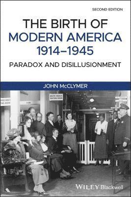 John McClymer, John (Assumpton College) McClymer, John Mcclymer - Birth of Modern America, 1914 - 1945, Häftad