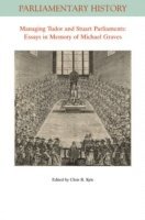 Chris R. Kyle - Managing Tudor and Stuart Parliaments, Häftad