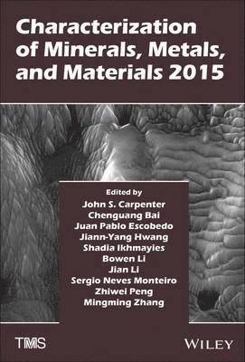 Characterization of Minerals, Metals, and Materials 2015 1