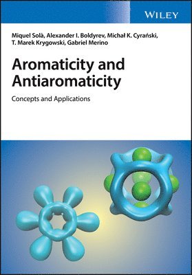 Miquel Solà, Alexander I. Boldyrev, Michal K. Cyrañski, Tadeusz M. Krygowski, Gabriel Merino - Aromaticity and Antiaromaticity, Inbunden