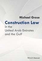 bokomslag Construction Law in the United Arab Emirates and the Gulf